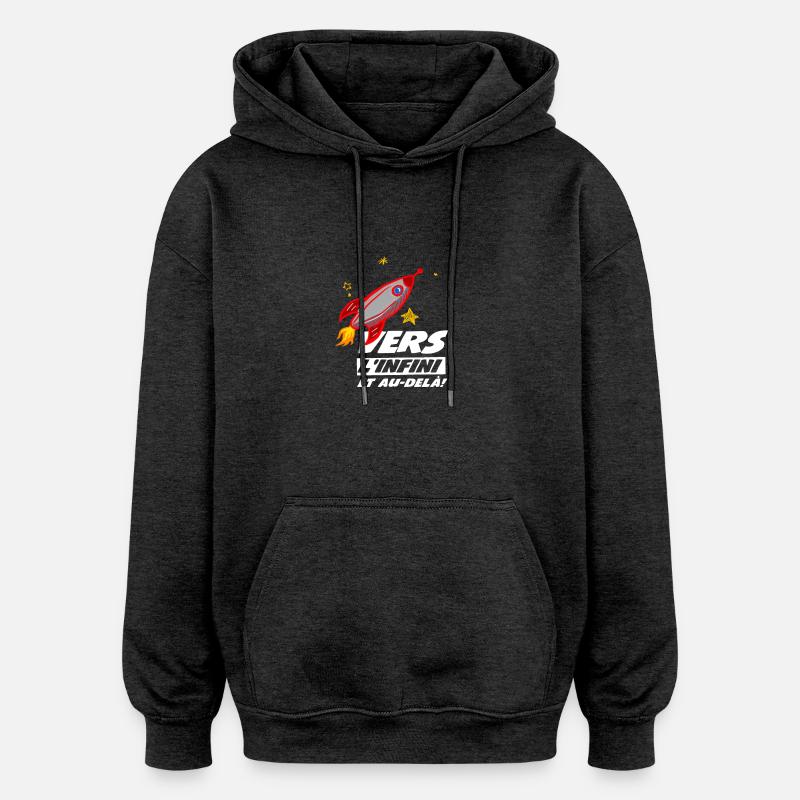 Vers l'infini et au-delà ! - Sweat à capuche oversize unisexe - charbon