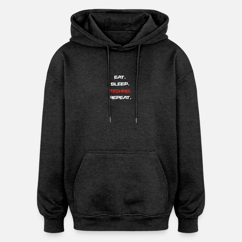 eat sleep repeat TECHNO - Oversized Unisex Hoodie - Anthrazit
