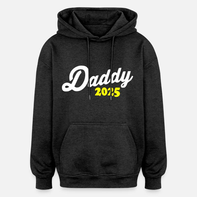Daddy 2025 - Oversized Unisex Hoodie - charcoal grey