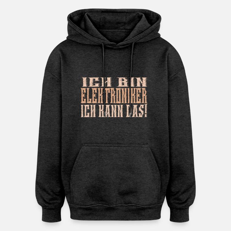 Ich bin Elektroniker - Oversized Unisex Hoodie - Anthrazit