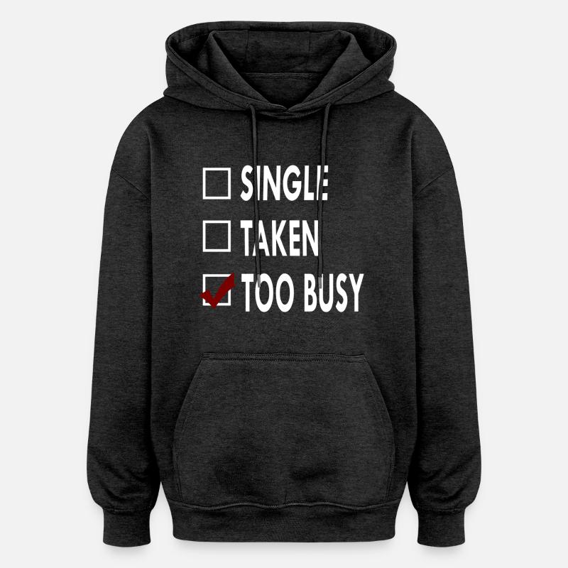 SINGLE TOO BUSY - Sweat à capuche oversize unisexe - charbon