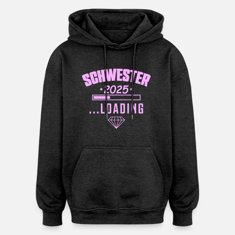 Schwester 2025 Loading - Oversized Unisex Hoodie - Anthrazit