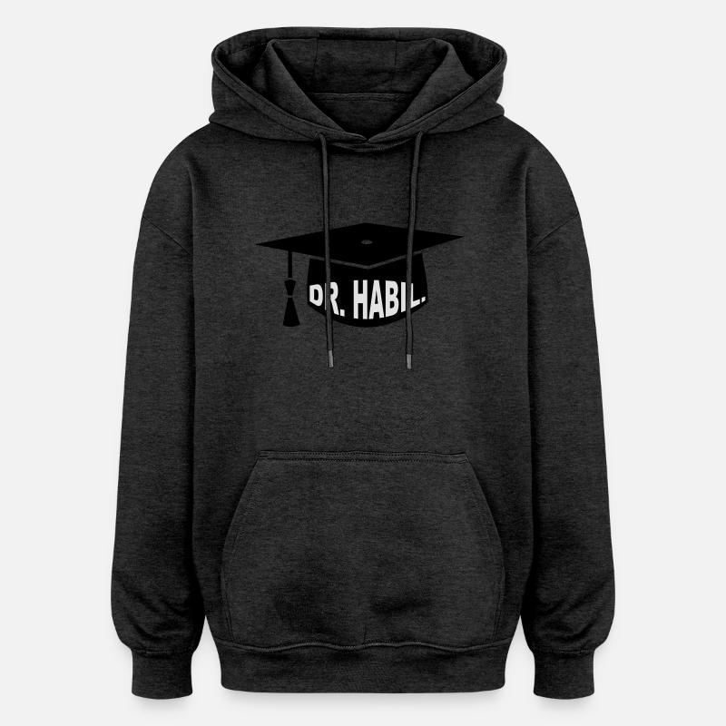 PhD - Cadeau - Mortier - Habilitation - Sweat à capuche oversize unisexe - charbon