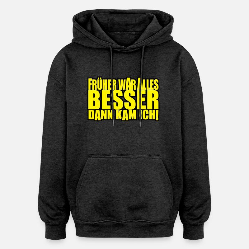 tout était mieux - Sweat à capuche oversize unisexe - charbon