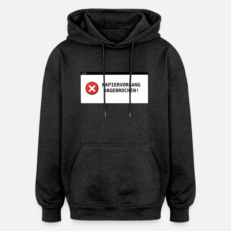 Kapiervorgang abgebrochen - Oversized Unisex Hoodie - Anthrazit