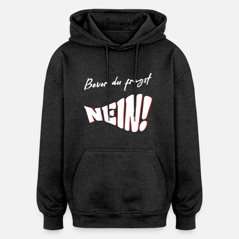 Avant de demander NON - Sweat à capuche oversize unisexe - charbon