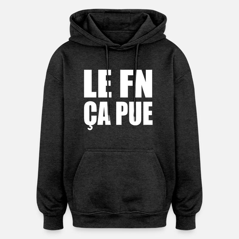 le fn ça pue - Sweat à capuche oversize unisexe - charbon
