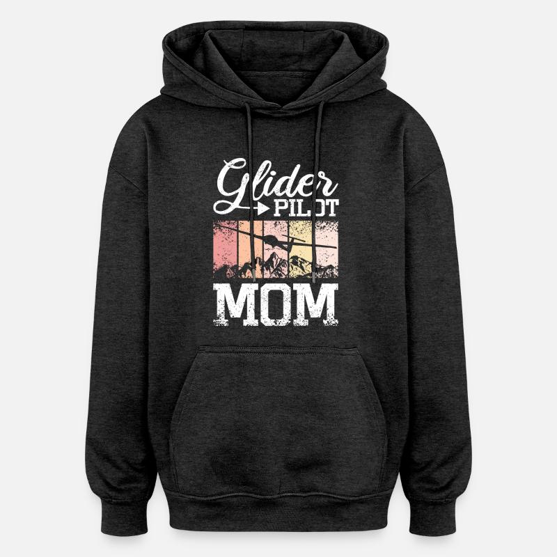 Glider Pilot Mom - Oversized Unisex Hoodie - charcoal grey