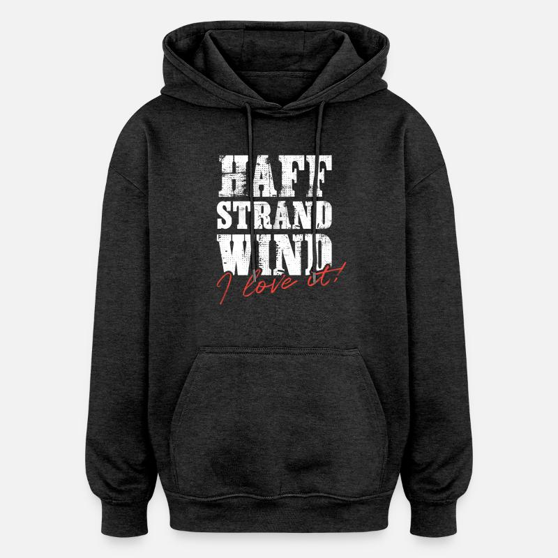 Haff Strand Wind – Je l’adore ! - Sweat à capuche oversize unisexe - charbon