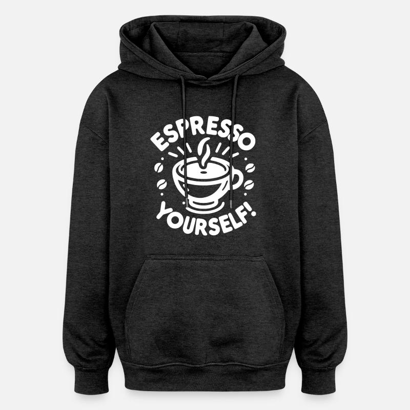 Espresso vous-même ! - Sweat à capuche oversize unisexe - charbon