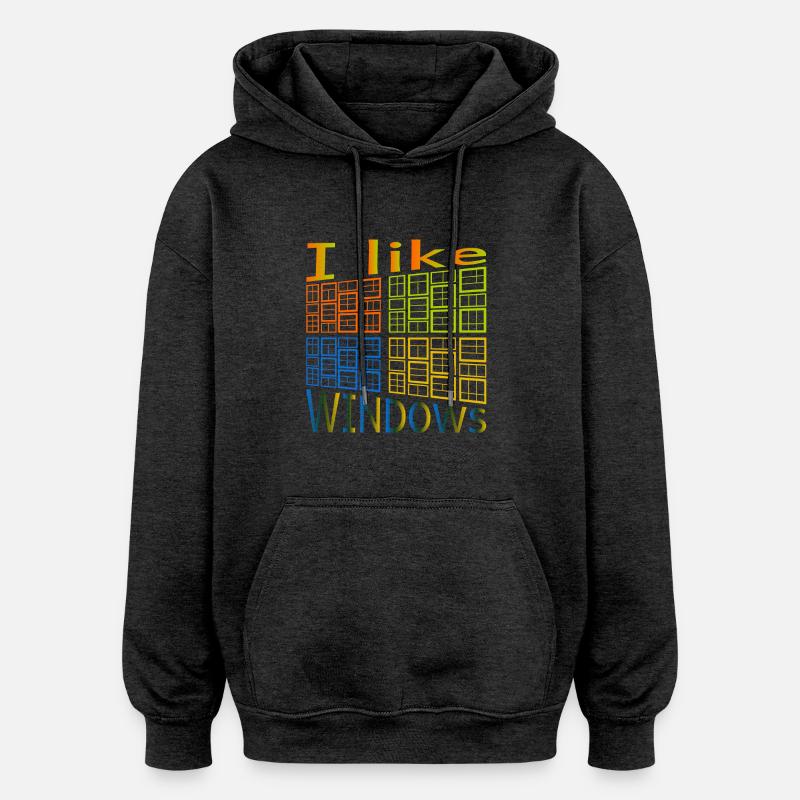 I like Windows - Oversized Unisex Hoodie - charcoal grey