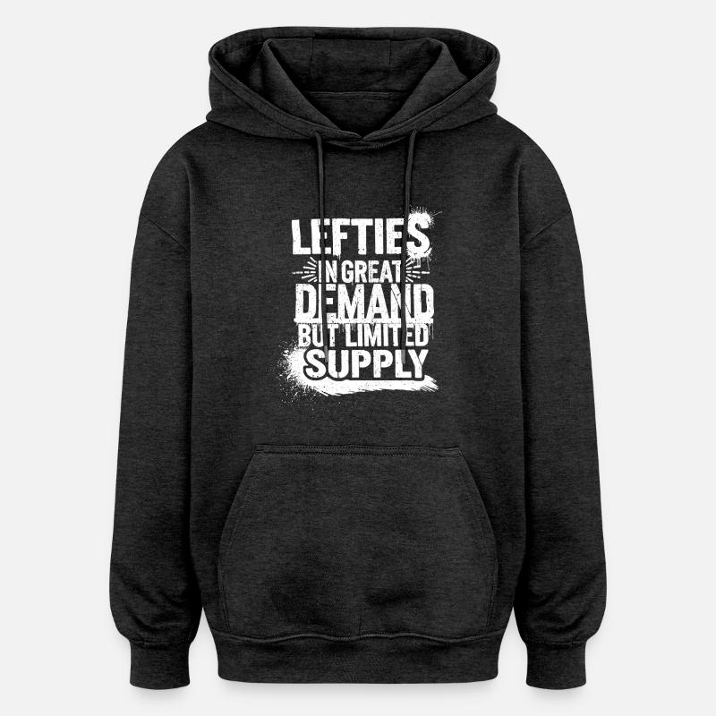 Lefties are unique - Oversized Unisex Hoodie - charcoal grey
