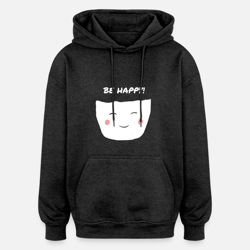 Soyez heureux Motivation Inspiration Cute - Sweat à capuche oversize unisexe - charbon