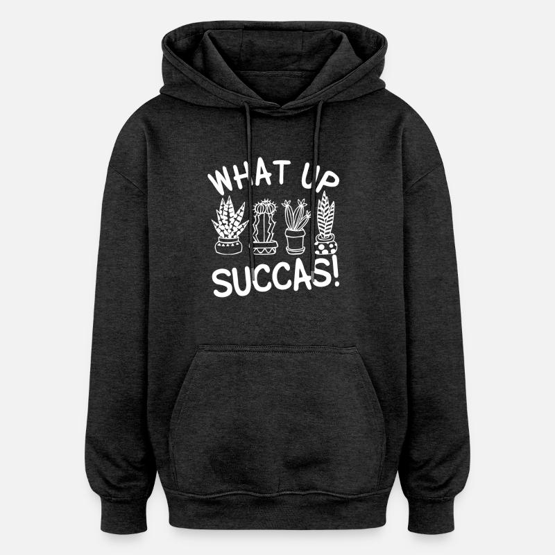 What Up Up Succas - Sweat à capuche oversize unisexe - charbon