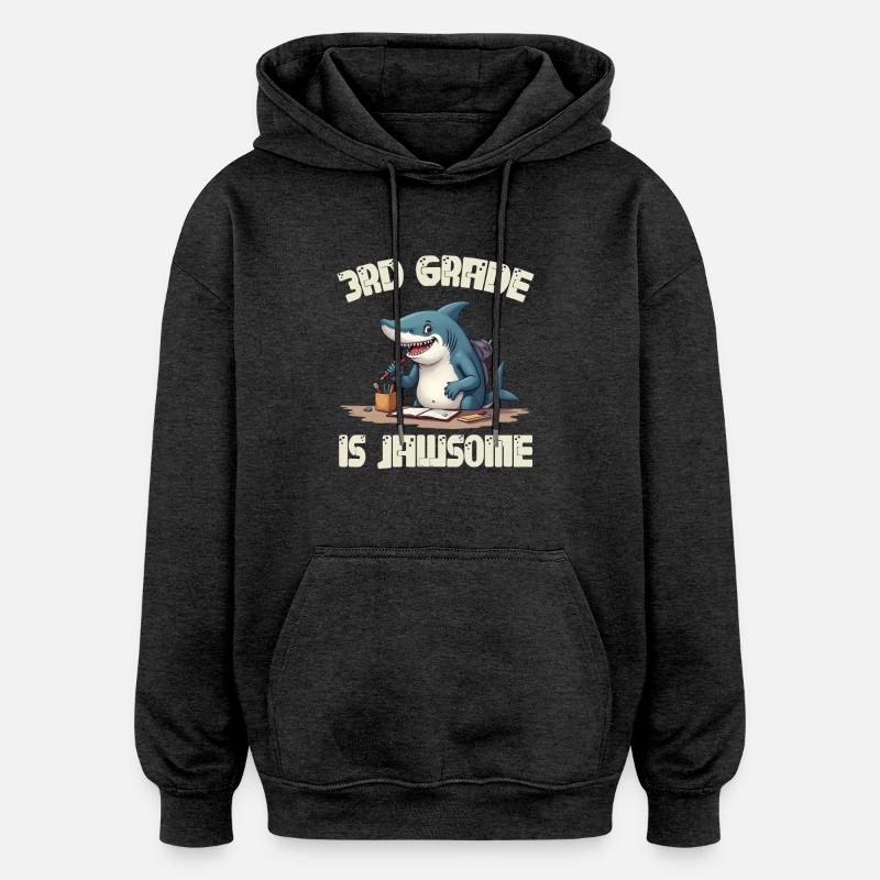 3rd Grade is Jawsome 300 - Oversized Unisex Hoodie - charcoal grey