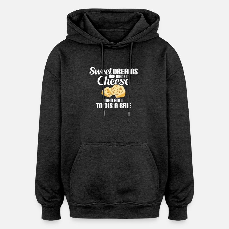 Söta drömmar av ost, brieost, dröm, ost - Oversized luvtröja unisex - kolgrå