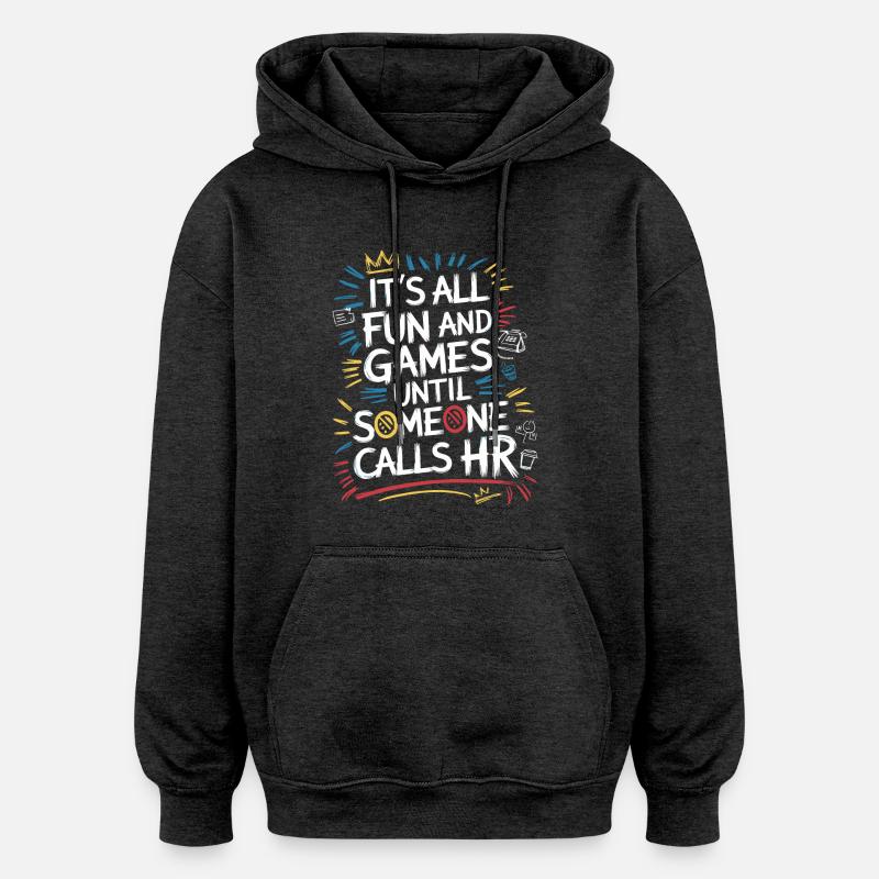 Erst Spaß, dann Human Resources - Oversized Unisex Hoodie - Anthrazit