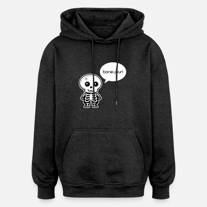Bone-jour! - Funny Skeleton Pun - Oversized Unisex Hoodie - charcoal grey