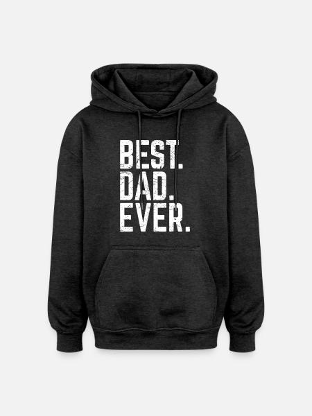 Best Dad Ever - Oversized Unisex Hoodie - charcoal grey