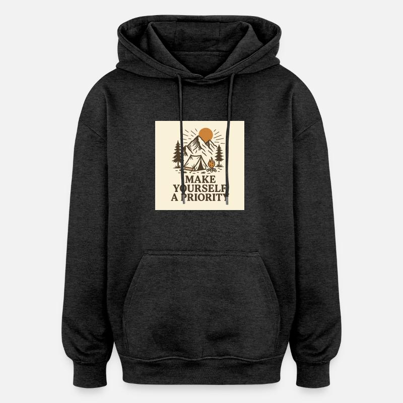MAKE YOURSELF A PRIORITY - Oversized Unisex Hoodie - Anthrazit