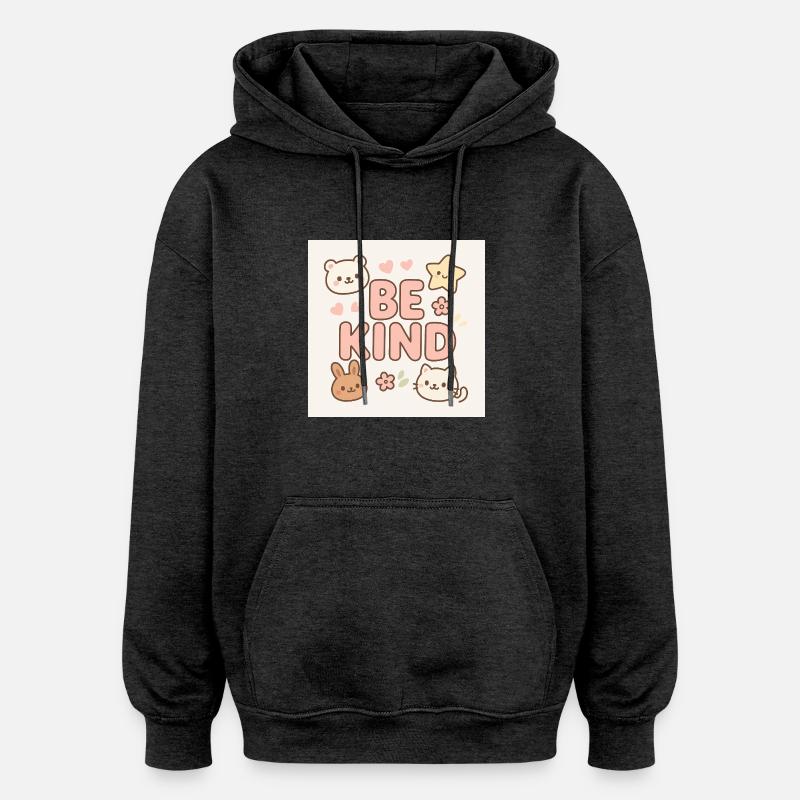 Be kind - Design mignon - Sweat à capuche oversize unisexe - charbon
