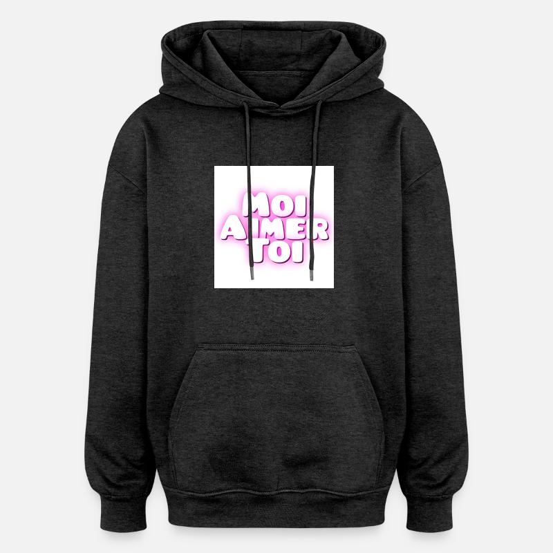 Moi aimer toi - Sweat à capuche oversize unisexe - charbon