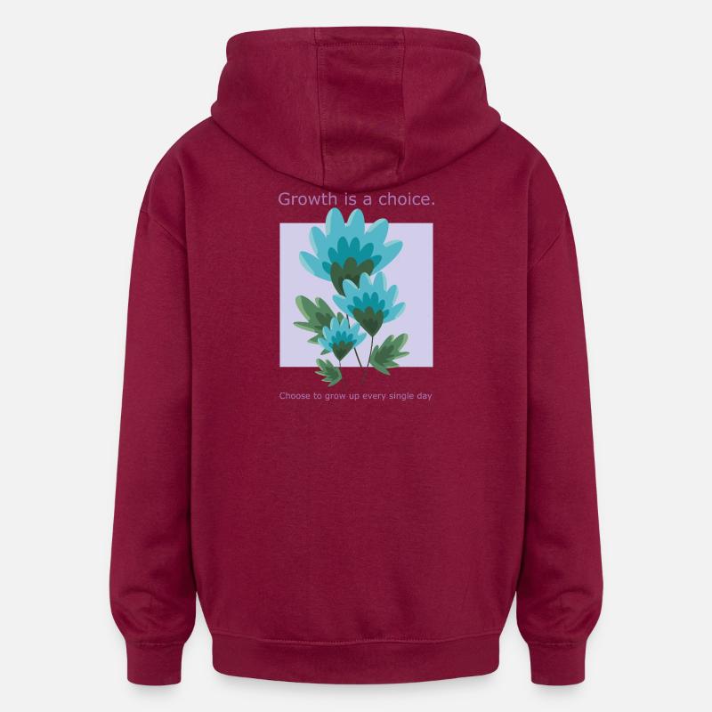 La croissance est un choix - Sweat à capuche oversize unisexe - bordeaux
