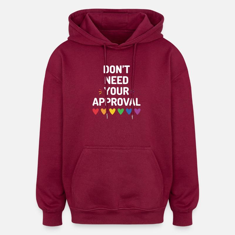 Don't Need Your Approval - Oversized Unisex Hoodie - burgundy