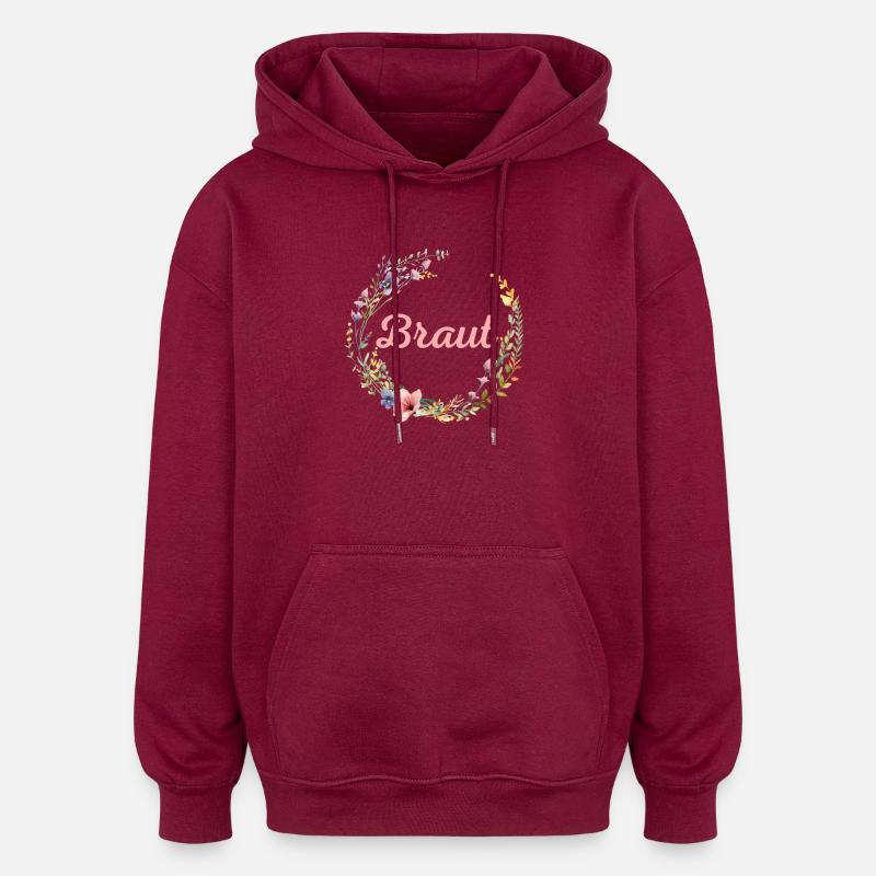Braut Mädels-Braut! Personalisierbar - Oversized Unisex Hoodie - Burgunderrot