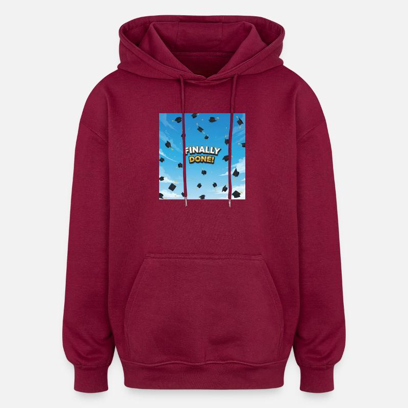 Finally done, final celebration - Oversized Unisex Hoodie - burgundy