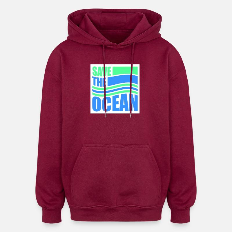 Déclaration environnementale pour l’activisme Sauver l’océan - Sweat à capuche oversize unisexe - bordeaux
