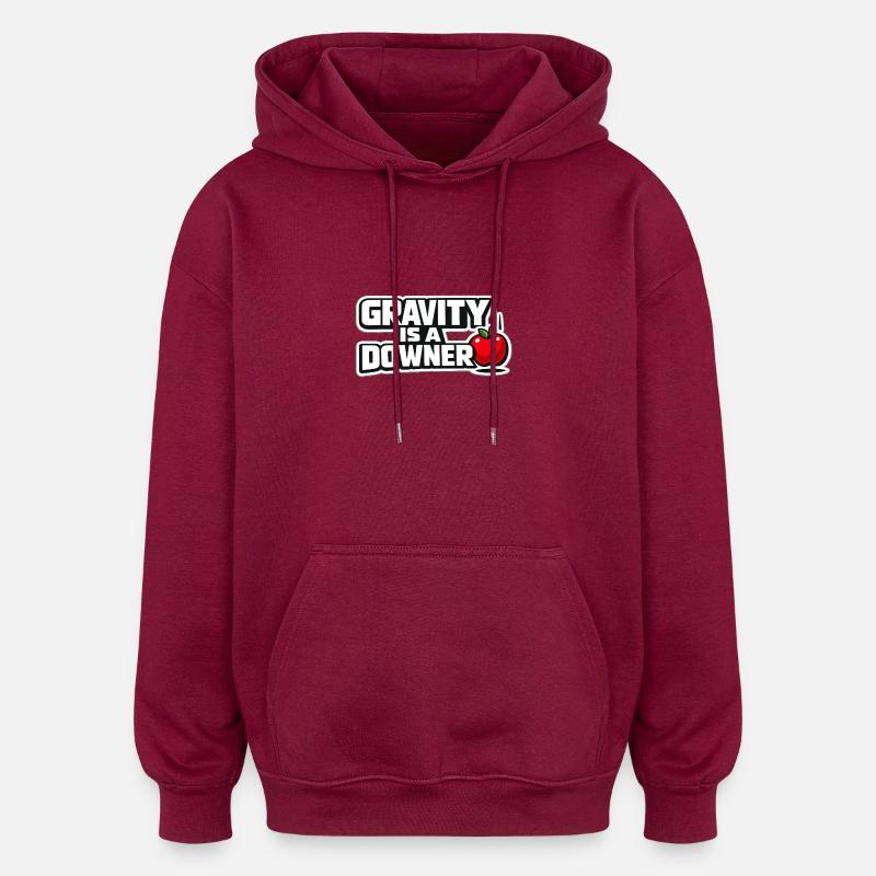 Gravity is a downer - Oversized Unisex Hoodie - burgundy