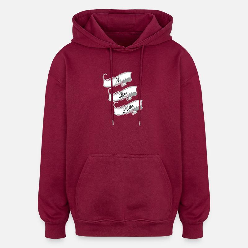 Toutes les vies comptent - Sweat à capuche oversize unisexe - bordeaux