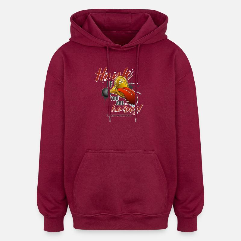 Klaxonnez si vous êtes excité - Sweat à capuche oversize unisexe - bordeaux