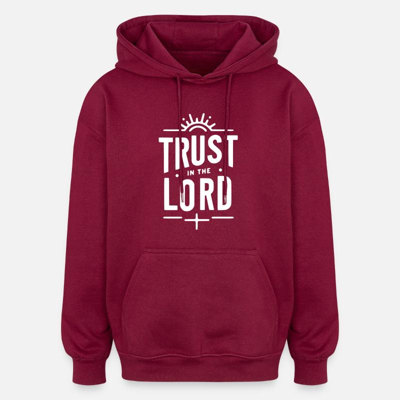 Confiance dans le Seigneur - Sweat à capuche oversize unisexe - bordeaux