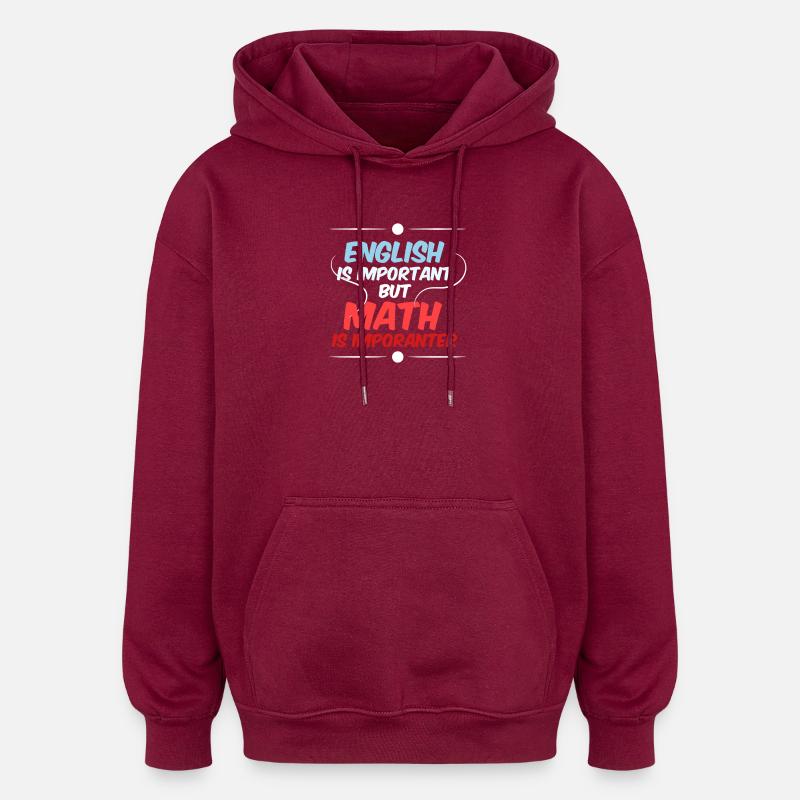 Math Math Math Teacher Mathematician - Oversized Unisex Hoodie - burgundy