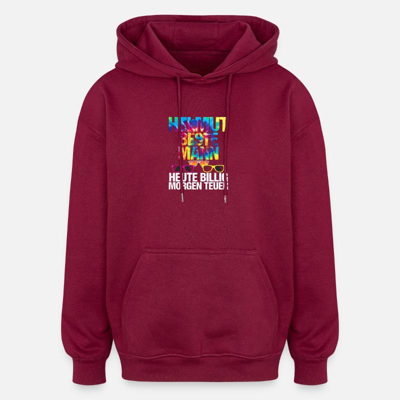 Cheap today Expensive tomorrow - Oversized Unisex Hoodie - burgundy