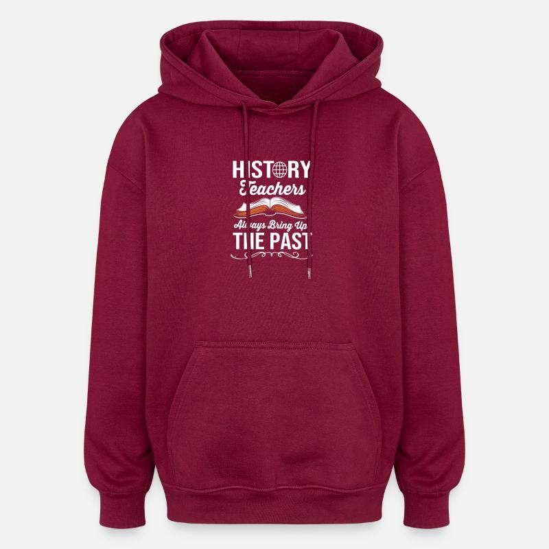 Histoire de l’historien historique - Sweat à capuche oversize unisexe - bordeaux