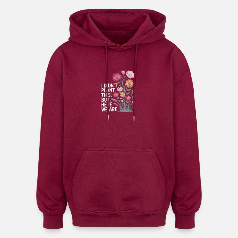 We Are Here: Wildflower Bloom - Oversized Unisex Hoodie - burgundy