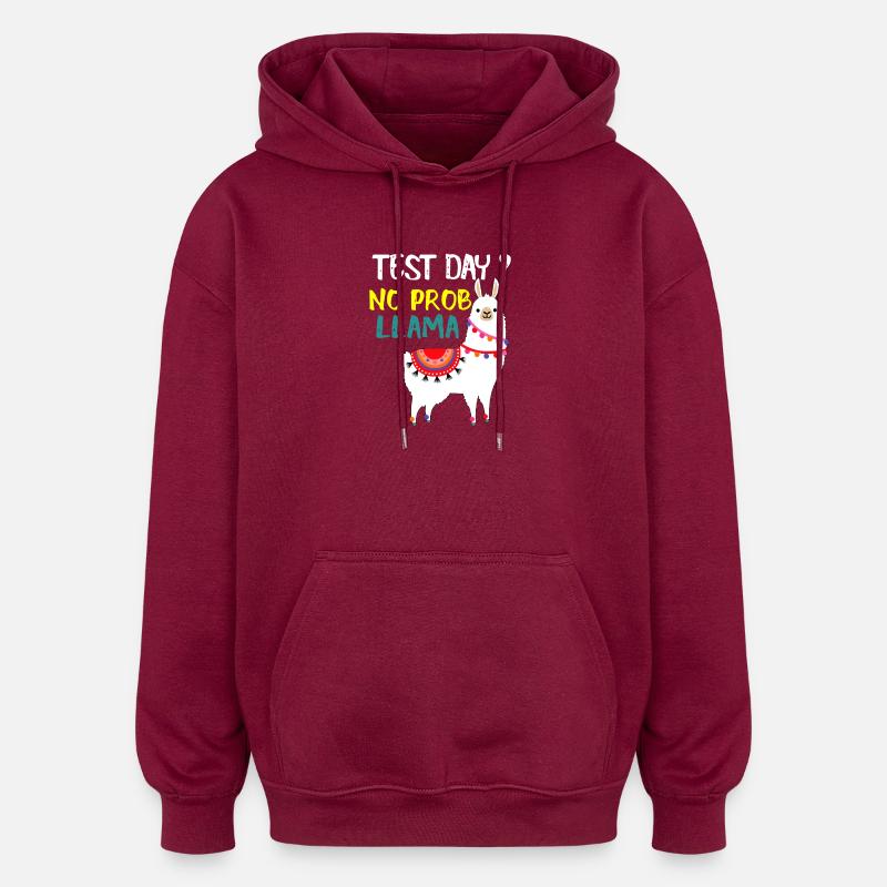 Test Day No Prob Llama - Oversized Unisex Hoodie - burgundy