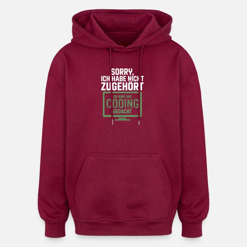 Sorry, ich habe Coding gedacht - Oversized Unisex Hoodie - Burgunderrot