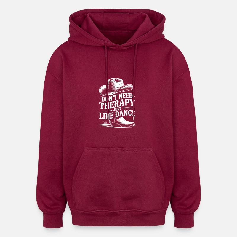 I don't need therapy - just line dancing - Oversized Unisex Hoodie - burgundy