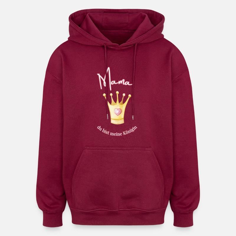Maman - ma reine. - Sweat à capuche oversize unisexe - bordeaux