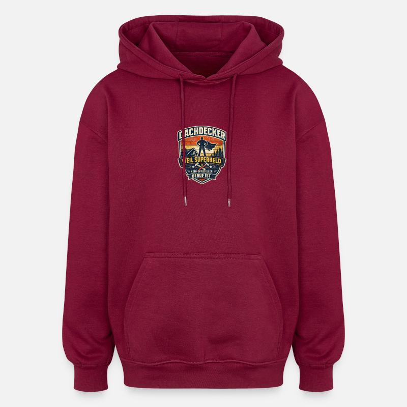 Dachdecker Superheld - Oversized Unisex Hoodie - Burgunderrot