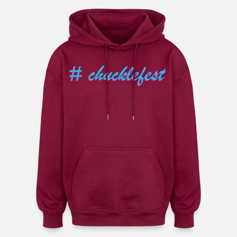 Slogan de l’étiquette d’éclosion Chucklefest - Sweat à capuche oversize unisexe - bordeaux