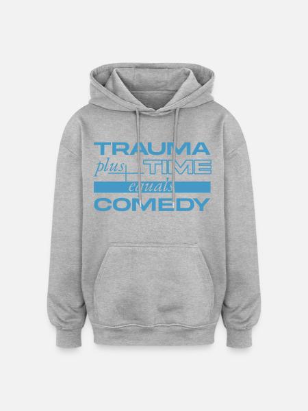 Trauma + Time = Comedy - Oversized Unisex Hoodie - burgundy
