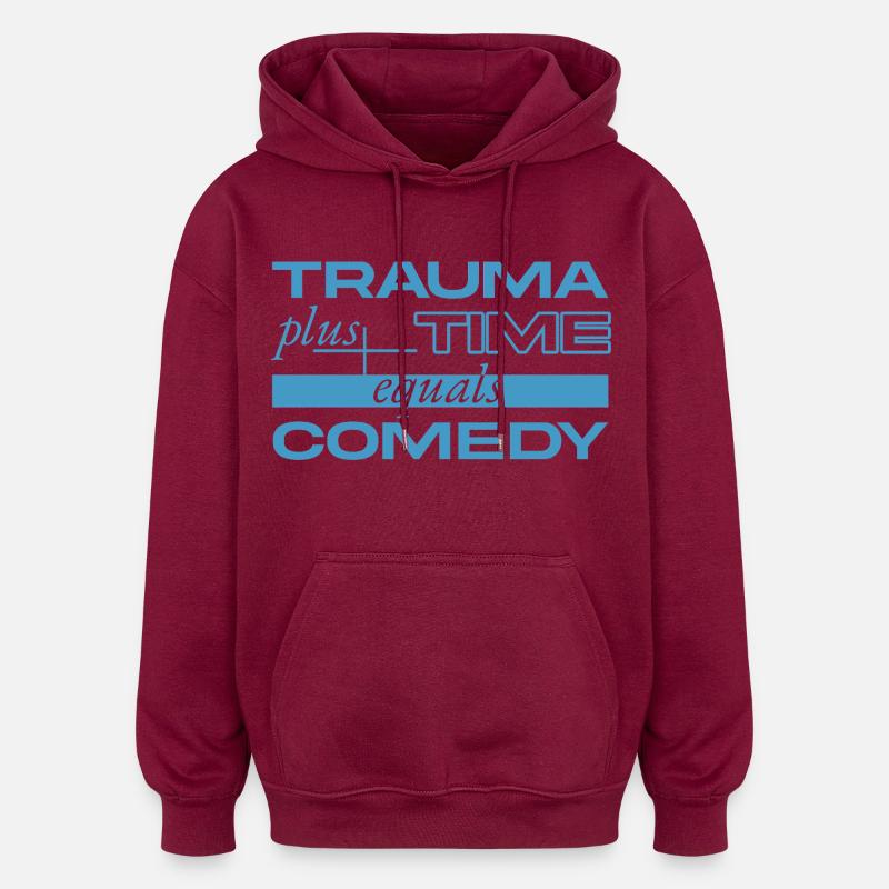 Trauma + Zeit = Comedy - Oversized Unisex Hoodie - Burgunderrot