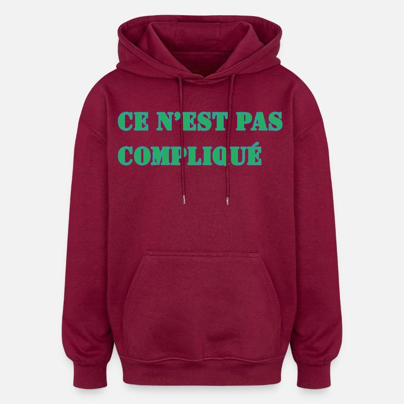 CE N’EST PAS COMPLIQUÉ - Sweat à capuche oversize unisexe - bordeaux