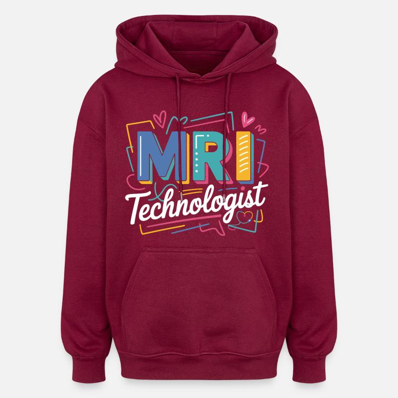MRI Technologist Farbexplosion - Oversized Unisex Hoodie - Burgunderrot