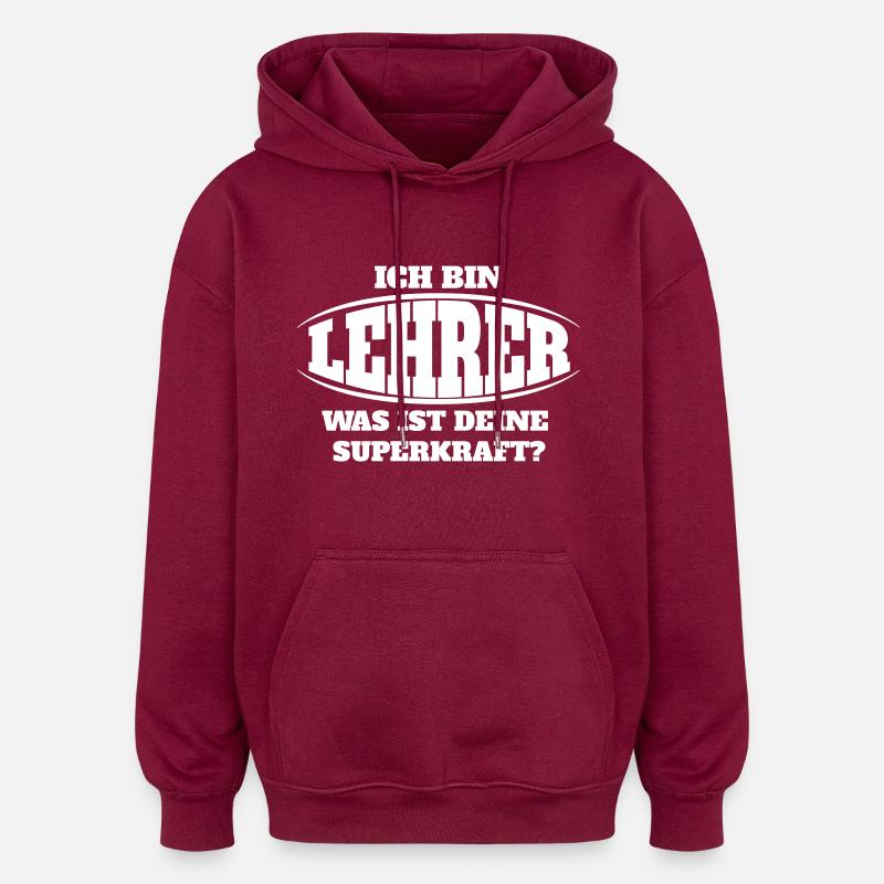 Lehrer Superkraft - Oversized Unisex Hoodie - Burgunderrot